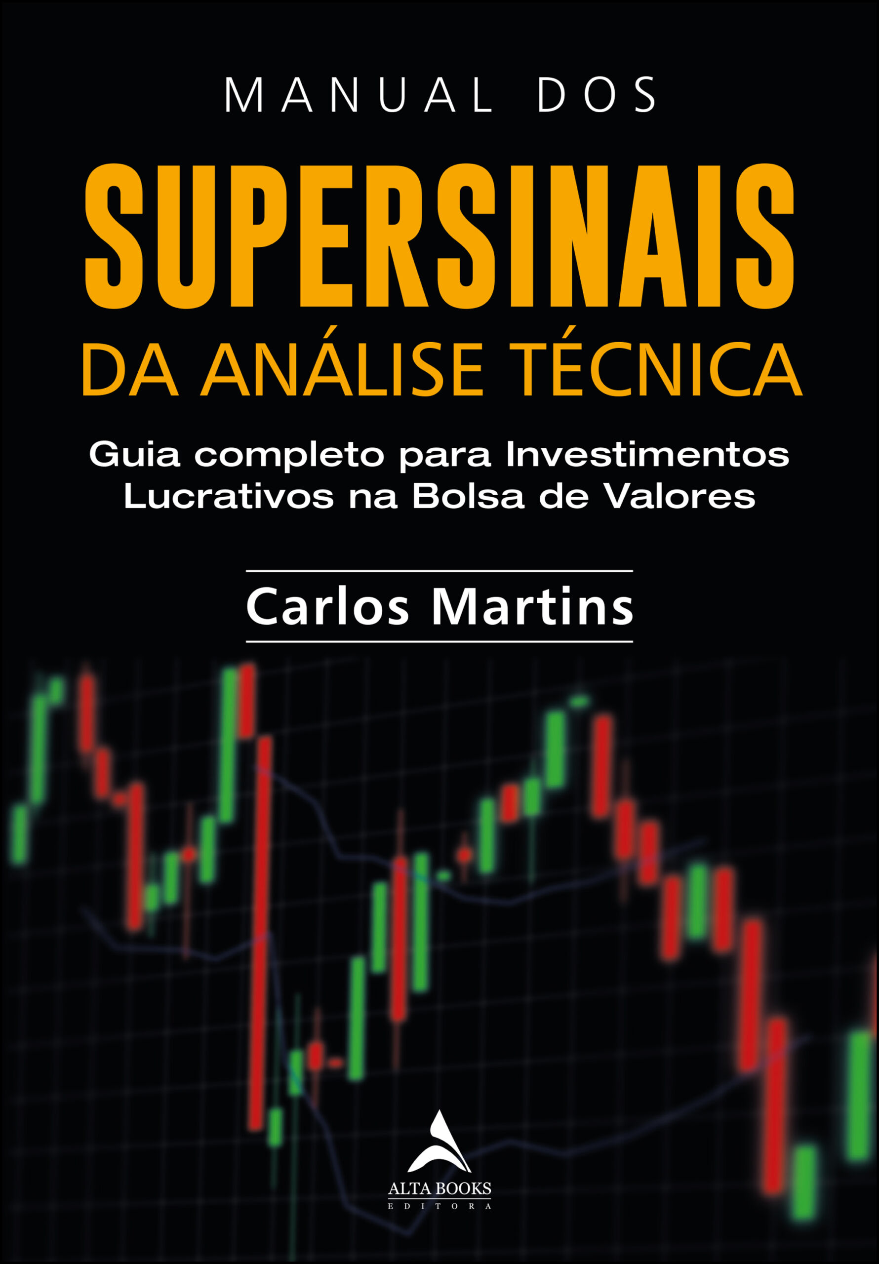 Manual dos Supersinais da Análise Técnica' por Carlos Martins